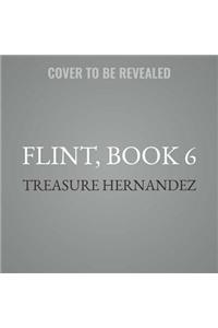 Flint, Book 6 Lib/E