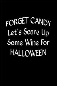 Forget Candy Let's Scare Up Some Wine For Hallowen