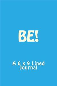 Be!