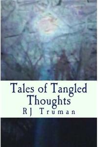 Tales of Tangled Thoughts