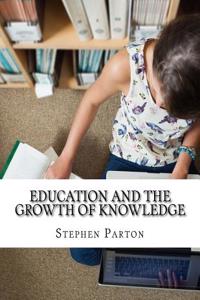 Education and the Growth of Knowledge