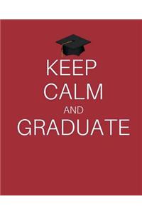Keep Calm and Graduate - Composition Notebook