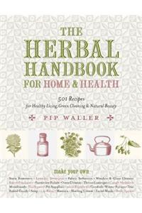 The Herbal Handbook for Home and Health