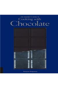 Gourmet's Guide to Cooking with Chocolate