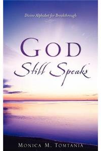 God Still Speaks