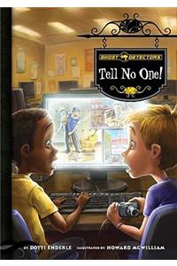 Ghost Detectors Book 3: Tell No One!