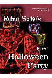 Robot Spike's First Halloween Party