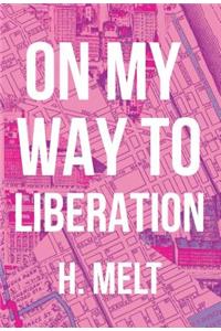 On My Way to Liberation