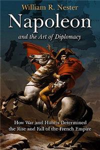 Napoleon and the Art of Diplomacy