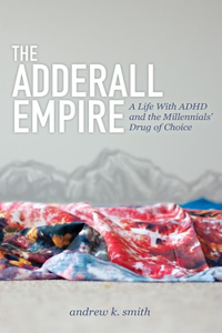 Adderall Empire