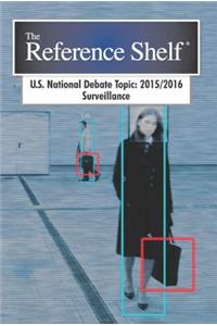 Reference Shelf: National Debate Topic 2015-2016: Surveillance: 0