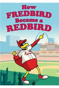 How Fredbird Became a Redbird