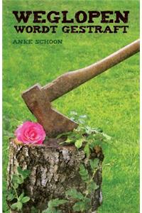 Weglopen Wordt Gestraft