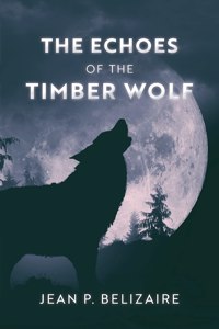 Echoes of the Timber Wolf