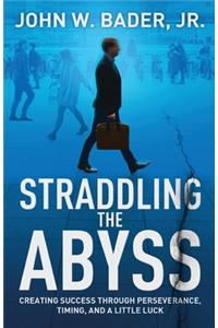 Straddling the Abyss