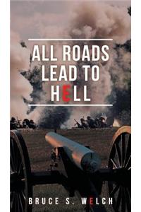 All Roads Lead to Hell