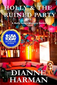 Holly and the Ruined Party: A Holly Lewis Mystery