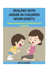 Dealing With Anger in Children Worksheets