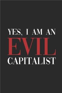 Yes I Am An Evil Capitalist