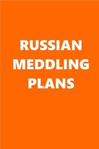 2020 Weekly Planner Political Russian Meddling Plans Orange White 134 Pages