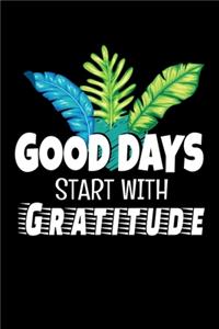 Good Days Start With Gratitude