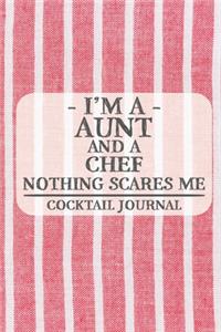 I'm a Aunt and a Chef Nothing Scares Me Cocktail Journal