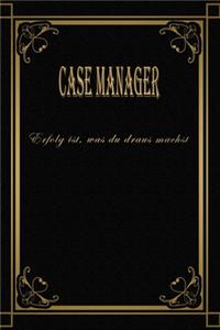 Case Manager - Erfolg ist, was du draus machst