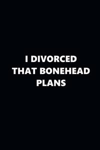 2020 Weekly Plans Funny Theme Divorced Bonehead Plans Black White 388 Pages