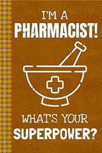 I'm a Pharmacist! What's Your Superpower?