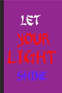 Let Your Light Shine