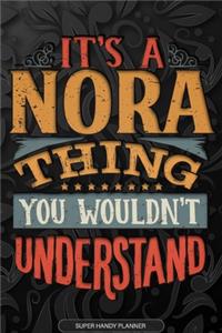 Its A Nora Thing You Wouldnt Understand