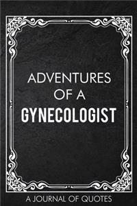 Adventures of A Gynecologist