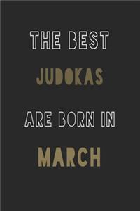 The Best judokas are Born in March journal: 6*9 Lined Diary Notebook, Journal or Planner and Gift with 120 pages