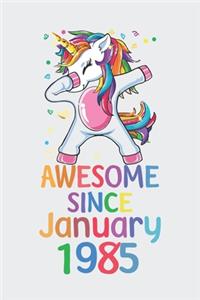 Awesome Since January 1985 Notebook Unicorn Dabbing, Birthday Unicorn, Cute Happy Birthday Dabbing Unicorn Birthday Gift