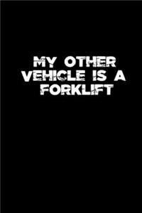 My other vehicles is a forklift