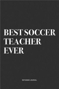 Best Soccer Teacher Ever