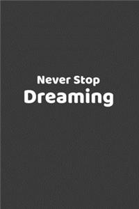 Never Stop Dreaming