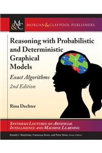 Reasoning with Probabilistic and Deterministic Graphical Models