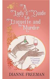 A Lady's Guide to Etiquette and Murder