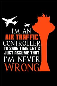 I'm an Air Traffic Controller I'm Never Wrong