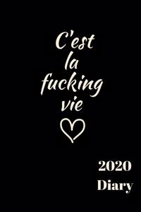 C'est la fucking vie 2020 Diary