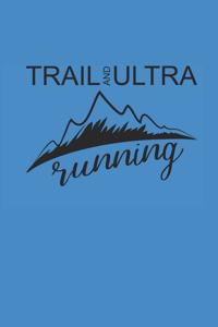 Trail and Ultra Running