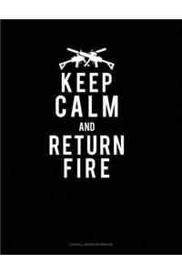 Keep Calm And Return Fire