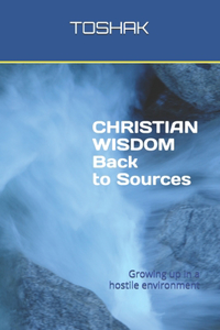 CHRISTIAN WISDOM Back to Sources
