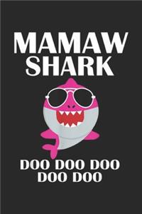 Mamaw Shark Doo Doo Doo Doo Doo: Mamaw Shark Doo Doo Mothers Day Mawmaw Journal/Notebook Blank Lined Ruled 6x9 100 Pages