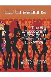 The Big Cryptogram Book of Hit Songs From the 1970's