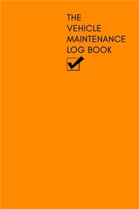 The Vehicle Maintenance & Mileage Log Book