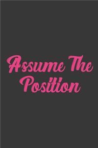 Assume The Position