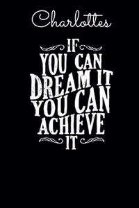 Charlottes If You Can Dream It You Can Achieve It
