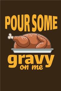 Pour Some Gravy On Me